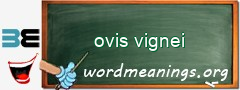 WordMeaning blackboard for ovis vignei